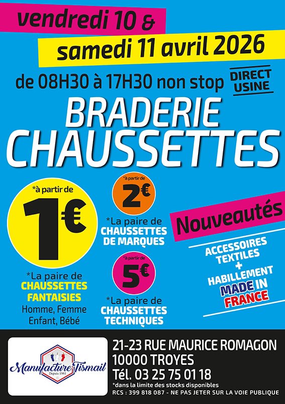 Braderie chaussettes direct usine Tismail Braderie chaussettes direct usine Tismail Manufacture Tismail Troyes 2026-04-10