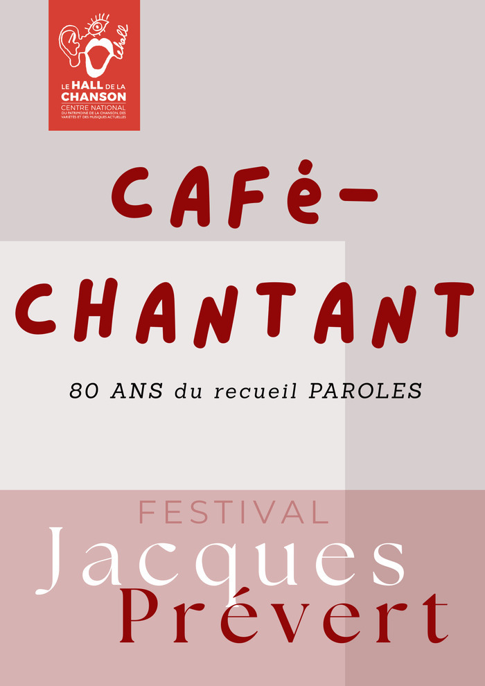 Café-chantant Paroles de Prévert Le Hall de la chanson - Centre national du patrimoine de la chanson Paris