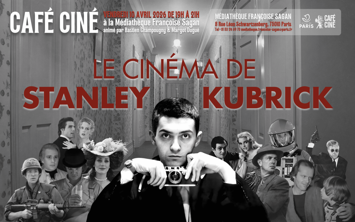 Café-ciné : Stanley Kubrick Médiathèque Françoise Sagan  Paris