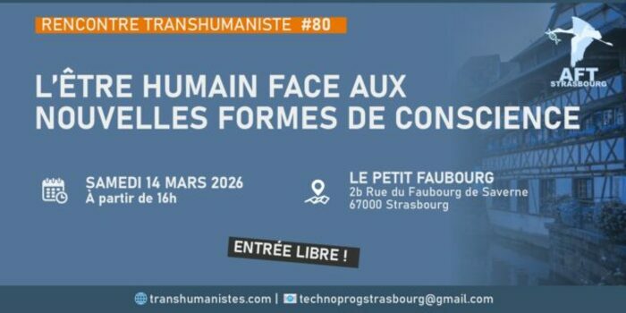 Café-Débat : L’être humain face aux nouvelles formes de conscience Restaurant : Le Petit Faubourg Strasbourg