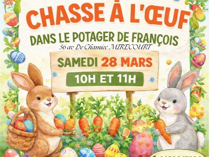 Chasse à l'œuf dans le potager de François 56 avenue de Chamiec Mirecourt 2026-03-28