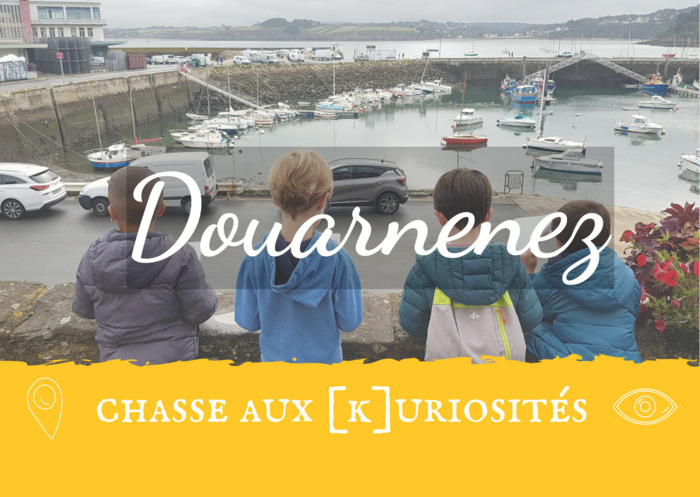 Chasse aux [K]uriosités à Douarnenez place des halles