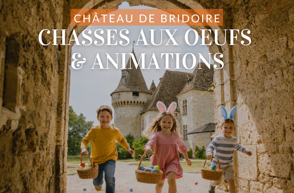 Château de Bridoire | Chasses aux oeufs et animations Château de Bridoire Ribagnac 2026-04-04
