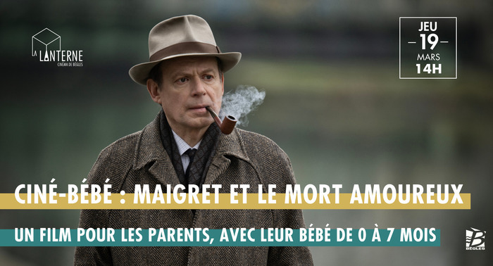 Ciné-Bébé : Maigret et le mort amoureux Cinéma La Lanterne Bègles