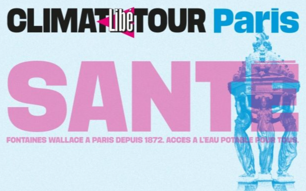 CLIMAT LIBE TOUR PARIS 2026 Spécial SANTE Académie du Climat Paris