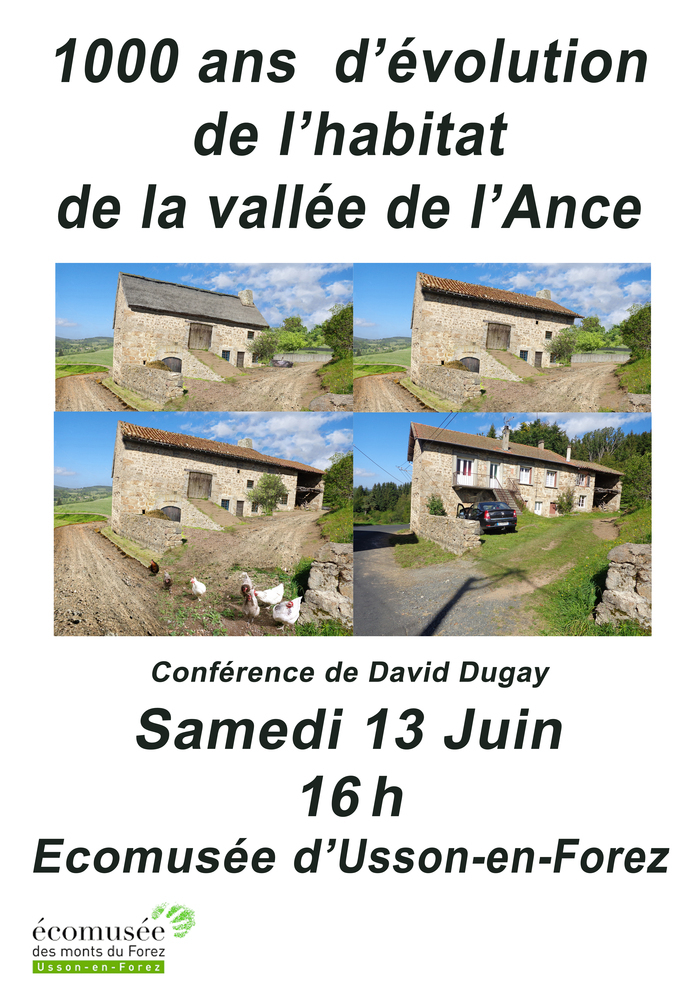 Conférence : 1000 ans d'évolution de l'habitat dans la vallée de l'Ance. Ecomusée des monts du forez Usson-en-Forez