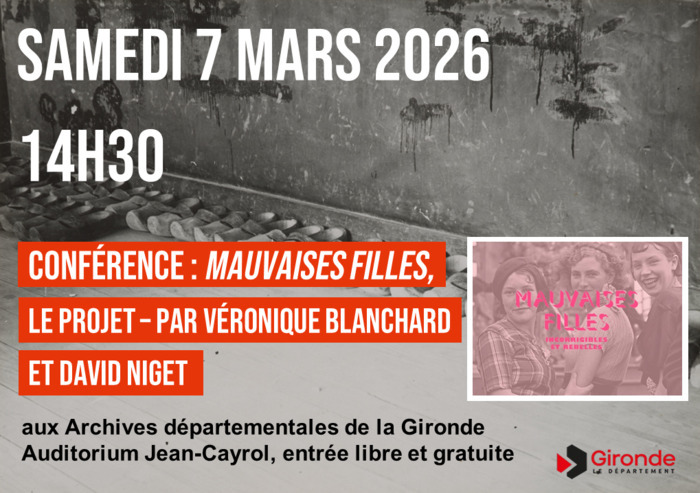 Conférence autour du projet "Mauvaises filles" Archives départementales de la Gironde Bordeaux