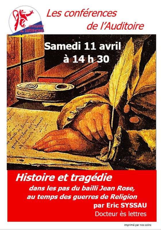 Conférence Histoire et tragédie dans les pas du bailli Jean Rose au temps des guerres de Religion Conférence Histoire et tragédie dans les pas du bailli Jean Rose au temps des guerres de Religion Auditoire de Joinville Joinville 2026-04-11