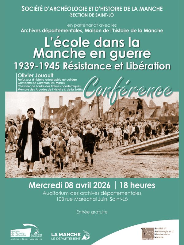 Conférence > L'école dans la Manche en guerre Rue Maréchal Juin Saint-Lô 2026-04-08