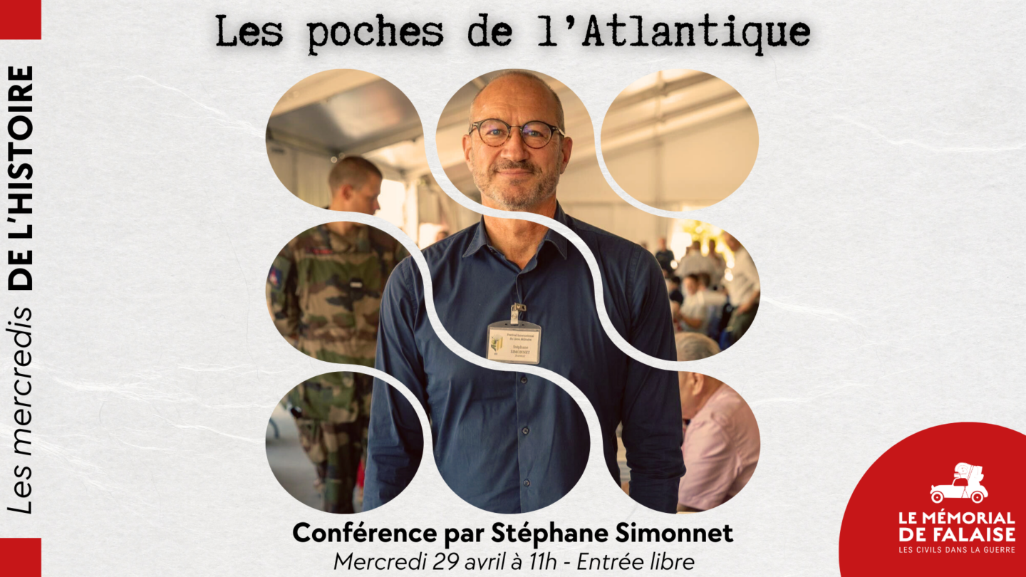 Conférence Les poches de l&rsquo;Atlantique par Stéphane Simonnet Mémorial de Falaise Falaise