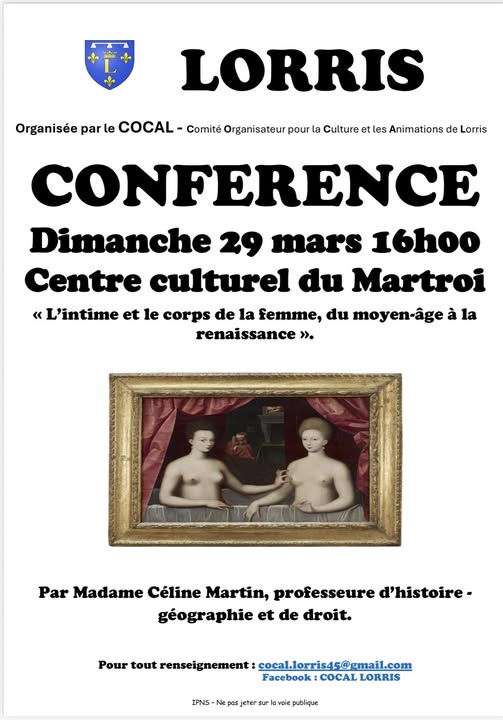 Conférence L'intime et le corps de la femme du Moyen-âge à la Renaissance  Lorris 2026-03-29