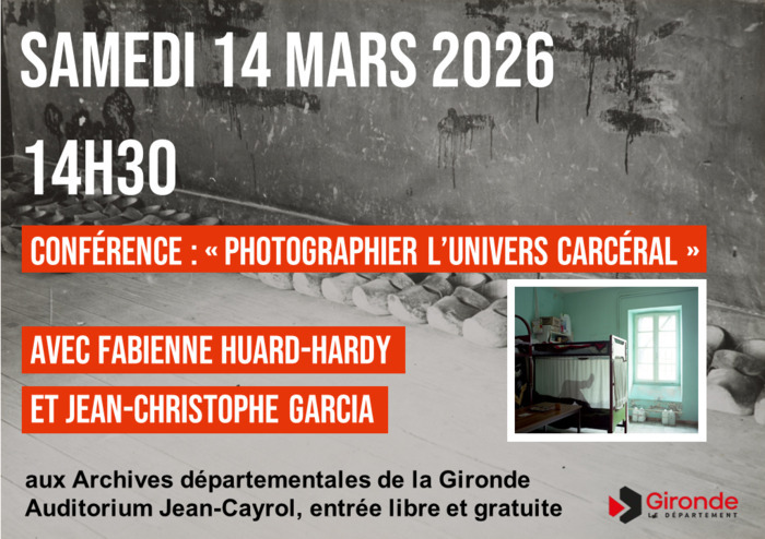 Conférence : « Photographier l’univers carcéral : Studio Henri Manuel (années 1930) et Jean-Christophe Garcia (2008) » Archives départementales de la Gironde Bordeaux