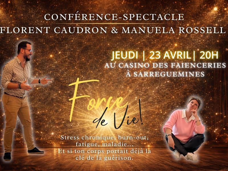 Conférence Spectacle immersif Force de vie ! Casino des Faïenceries Sarreguemines 2026-04-23