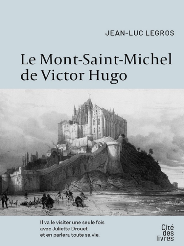 Conférence Victor Hugo au Mont Saint-Michel une journée particulière