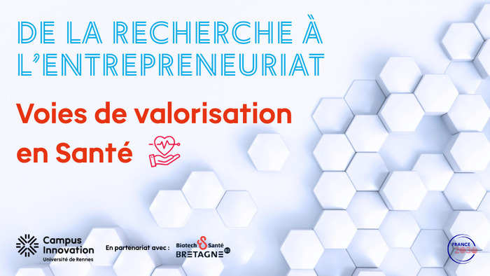 De la recherche à l'entrepreneuriat - Voies de valorisation en Santé EHESP - École des hautes études en santé publique Rennes