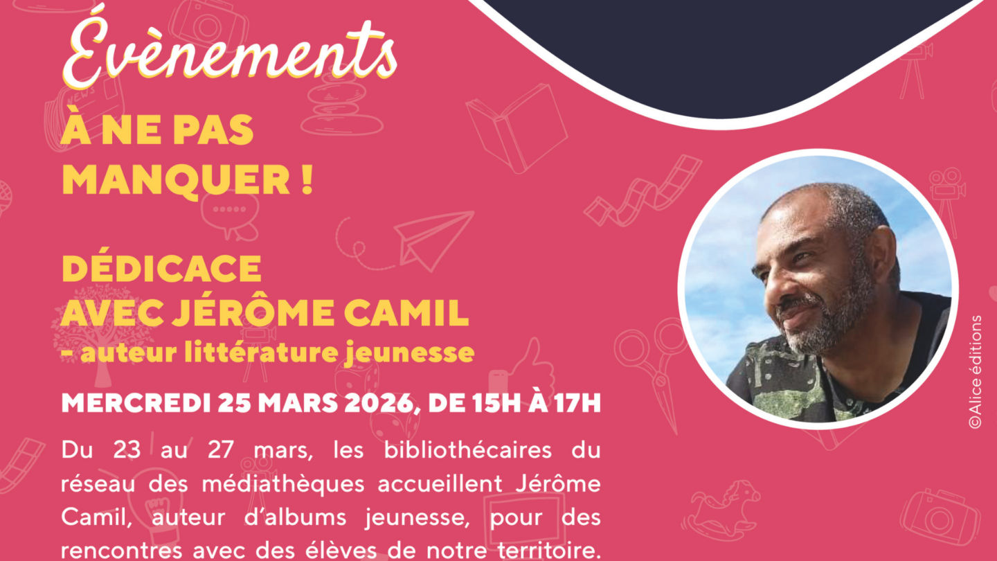 Dédicace avec Jérôme CAMIL Auteur littérature jeunesse