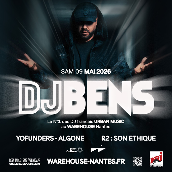 DJ BENS - Le N°1 des DJ franc?ais URBAN MUSIC au Warehouse Nantes Warehouse