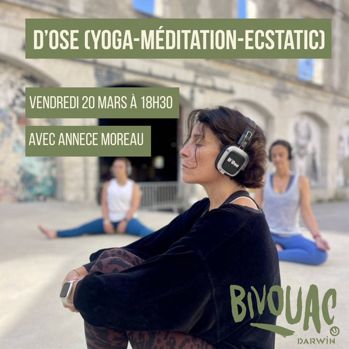 D’OSE (yoga-méditation-ecstatic) Darwin Éco-système Bordeaux D’OSE (yoga-méditation-ecstatic) Darwin Éco-système Bordeaux