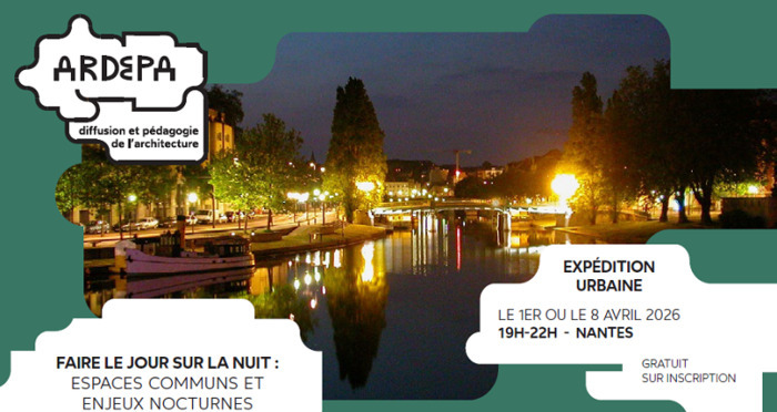 Expédition urbaine nocturne : Faire le jour sur la Nuit Gare de Nantes - Nord