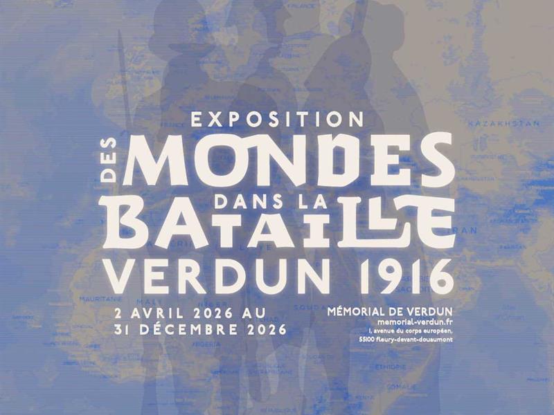 Exposition Des mondes dans la bataille Verdun 1916 1 Avenue du Corps Européen Fleury-devant-Douaumont 2026-04-02