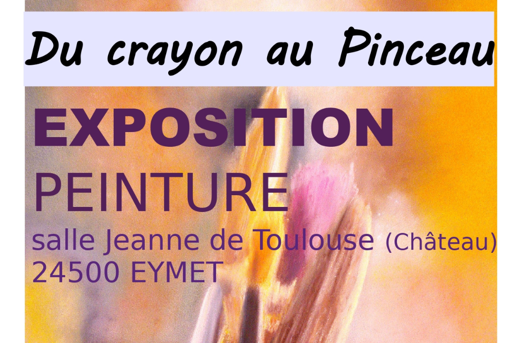 Exposition | Du crayon au Pinceau Peinture Avenue de la Bastide Eymet 2026-06-08