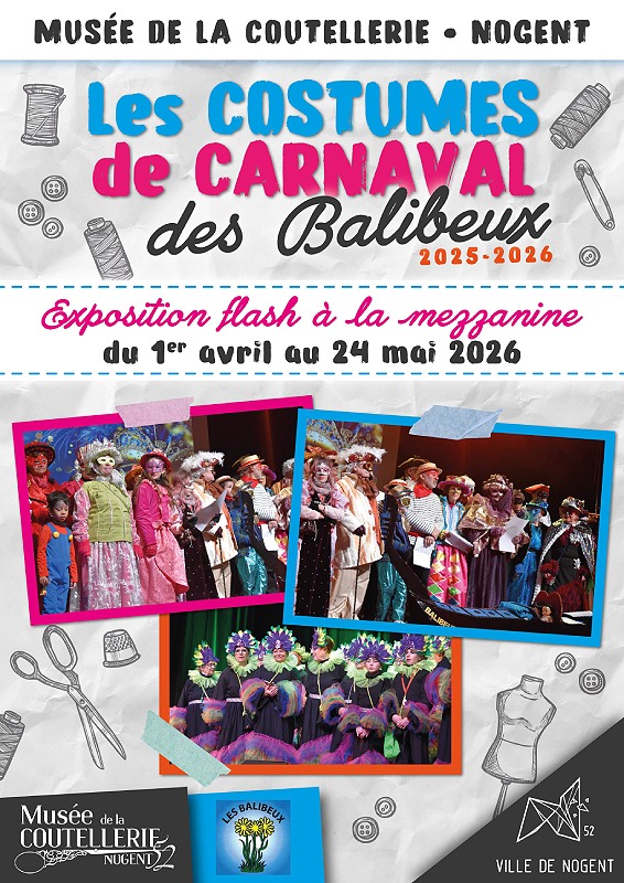 Exposition flash les costumes de carnaval des Balibeux 2025-2026 Musée de la coutellerie Nogent 2026-04-01