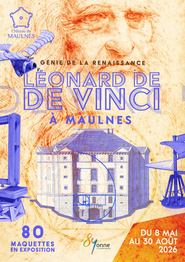 Exposition : Génie de la Renaissance – de Vinci à Maulnes Château de Maulnes Cruzy-le-Châtel
