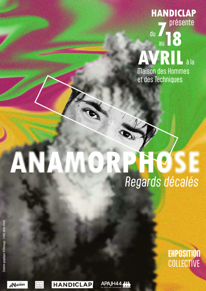 Exposition Handiclap : "Anamorphose : regards décalés" Maison des Hommes et des Techniques (MHT)
