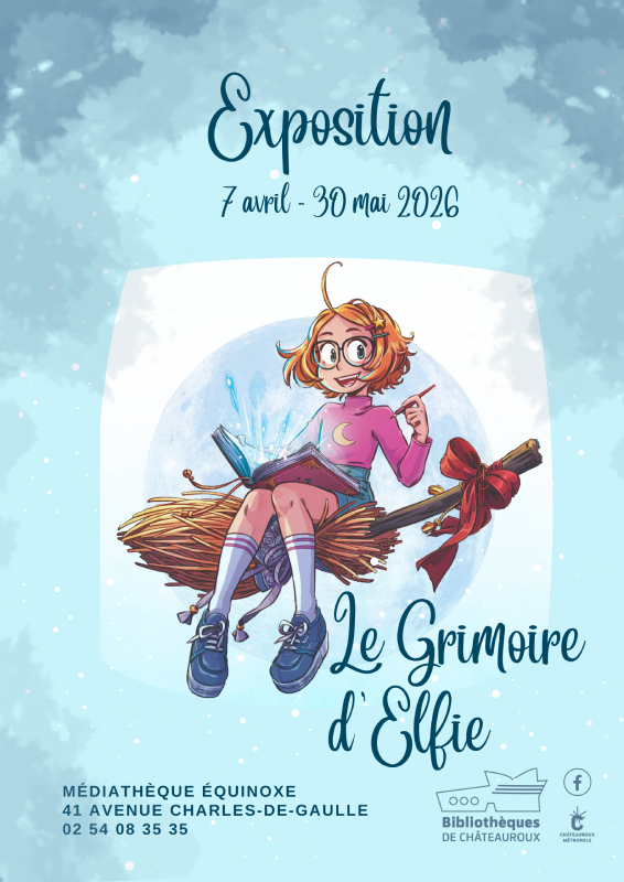 Exposition Le grimoire d’Elfie Exposition Le grimoire d'Elfie 41 Avenue Charles de Gaulle Châteauroux 2026-04-07