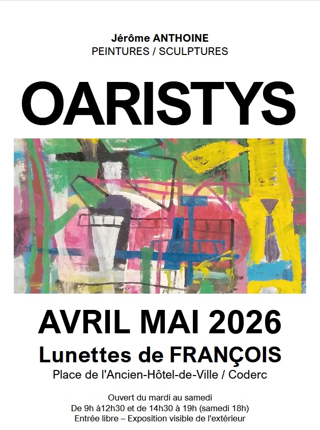 Exposition OARISTYS Jérôme ANTHOINE 9 Place de l'Ancien Hôtel de Ville Périgueux 2026-04-02
