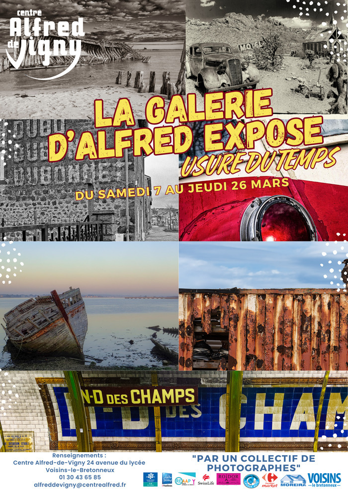 Exposition photo "usure du temps" Centre Alfred de Vigny Voisins-le-Bretonneux
