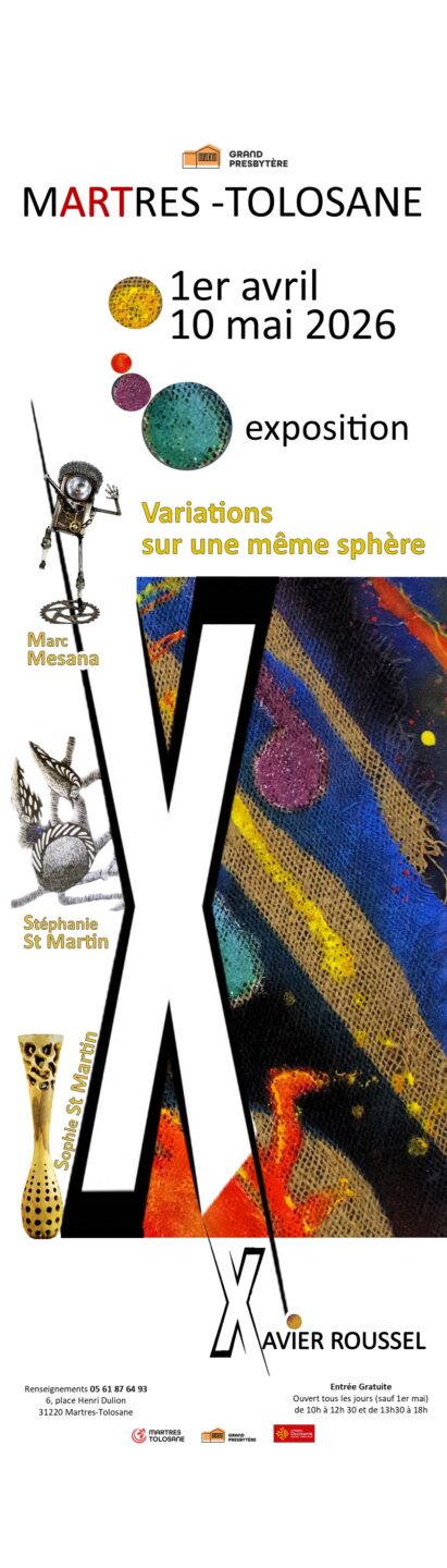 EXPOSITION VARIATIONS SUR UN MÊME SPHÈRE EXPOSITION VARIATIONS SUR UN MÊME SPHÈRE LE GRAND PRESBYTERE Martres-Tolosane 2026-04-01