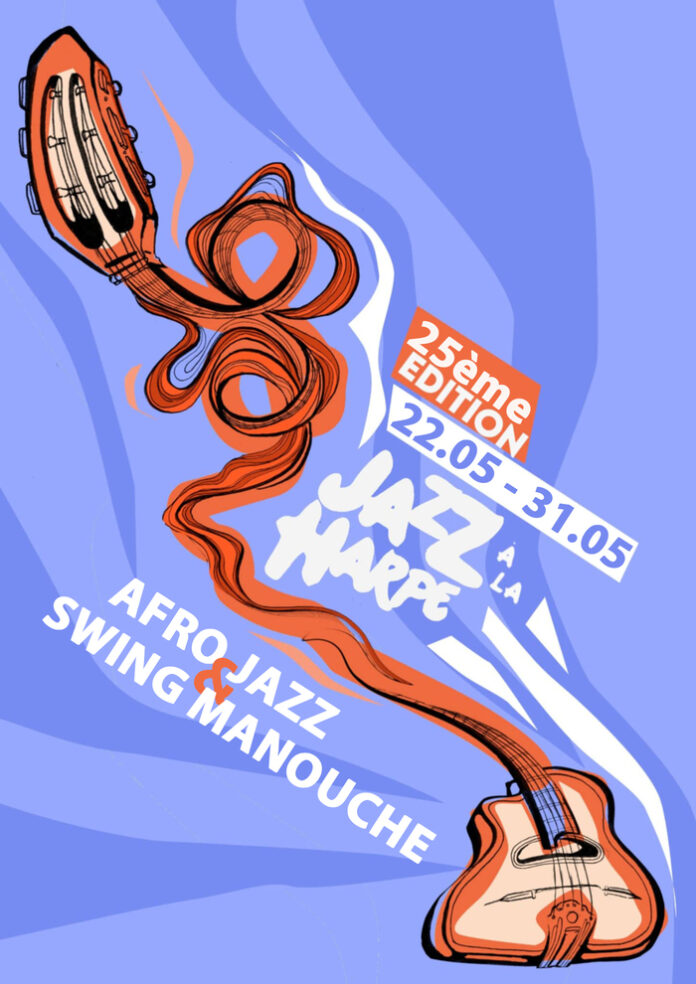 FESTIVAL JAZZ À LA HARPE #25 La Ferme de la Harpe Rennes 22 - 30 mai FESTIVAL JAZZ À LA HARPE #25 La Ferme de la Harpe Rennes