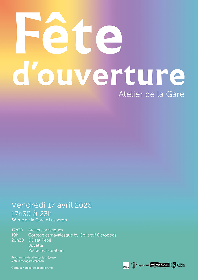 Fête d'ouverture Atelier de la Gare 66 Rue de la Gare Lesperon 2026-04-17