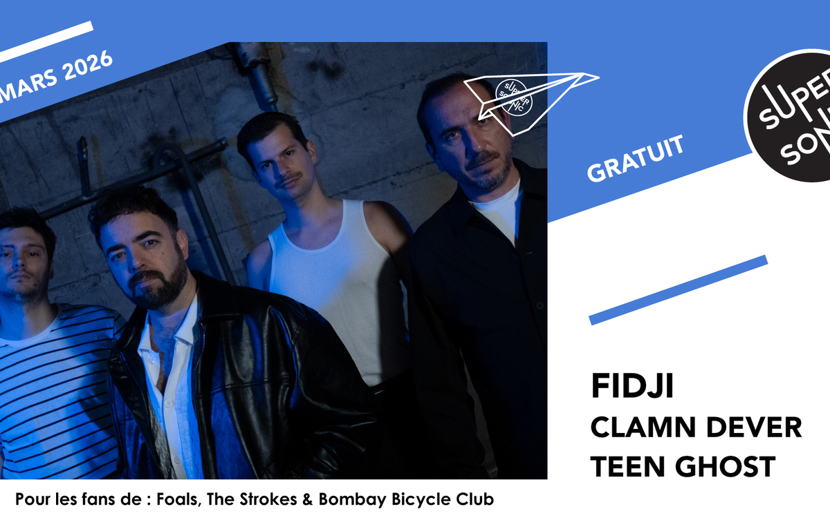 FIDJI • Clamn Dever • Teen Ghost SUPERSONIC Paris