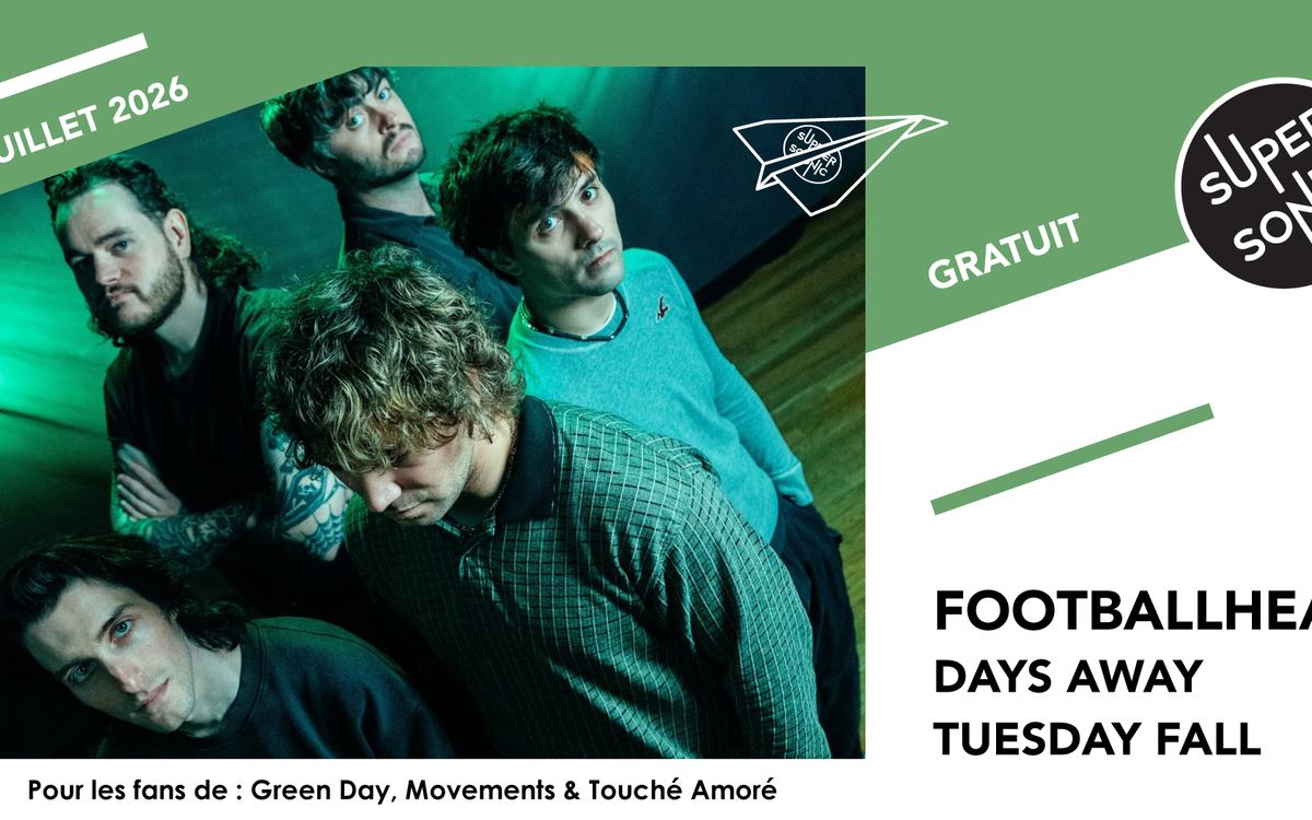Footballhead • Days Away • Tuesday Fall SUPERSONIC  Paris
