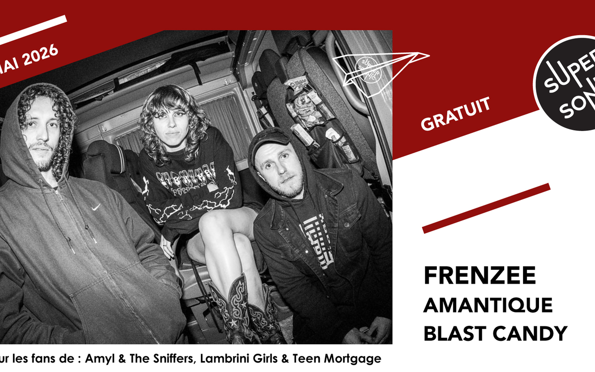 Frenzee • Amantique • Blast Candy SUPERSONIC  Paris