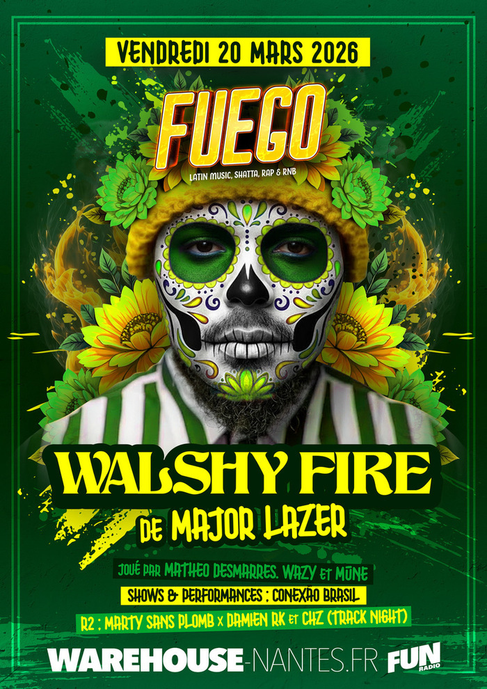 FUEGO invite Walshy Fire de Major Lazer Warehouse