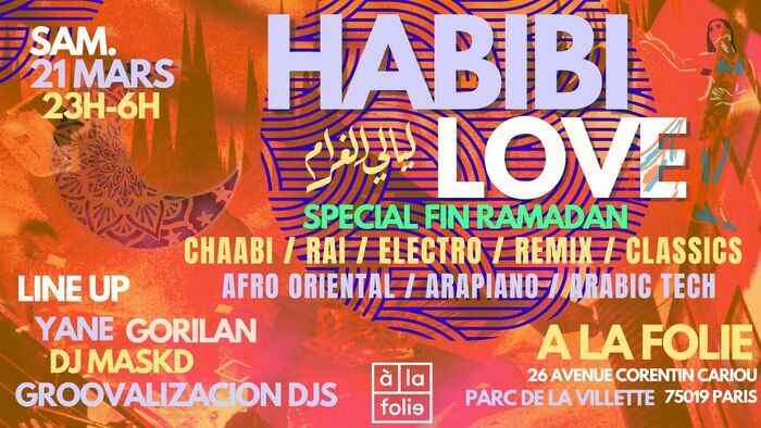 Habibi Love ~ Oriental vibes Party à La Villette !! A La Folie Paris