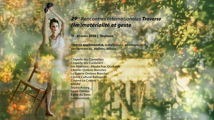 (Im)matérialité & geste. Traverse Vidéo. Chapelle des Carmélites Toulouse