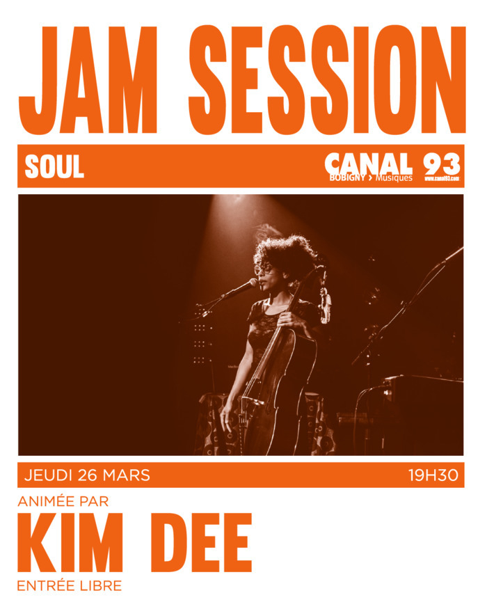 JAM SESSION SOUL Canal 93 Bobigny JAM SESSION SOUL Canal 93 Bobigny