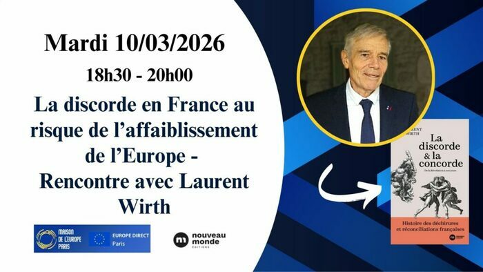 La discorde en France au risque de l’affaiblissement de l’Europe Maison de l'Europe de Paris (nouvelle adresse) Paris