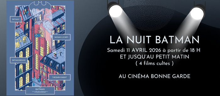 LA NUIT BATMAN Ciné-Théâtre Bonne Garde