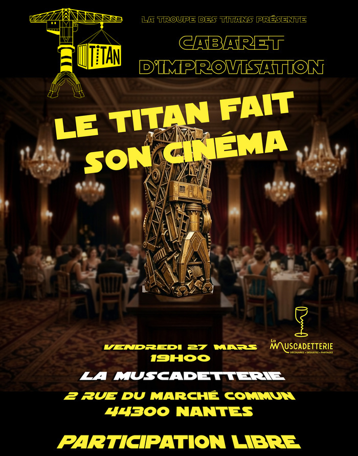Le Titan fait son cinéma La muscadeterrie