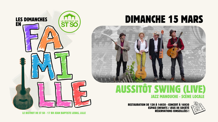 Les Dimanches en Famille - AUSSITÔT SWING (Live) Le Bistrot de St So Lille