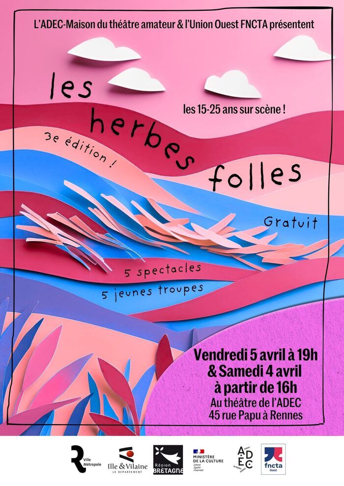 Les Herbes folles : Les troupes des 15-25 ans sur scène ADEC-Maison du Théâtre Amateur Rennes