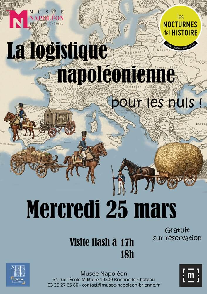 Les Nocturnes de l'Histoire La logistique Napoléonienne... Pour les nuls ! 34 rue de l'Ecole Militaire Brienne-le-Château 2026-03-25