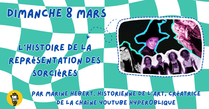 L’histoire de la représentation des sorcières. La Ruelle Ségur-le-Château