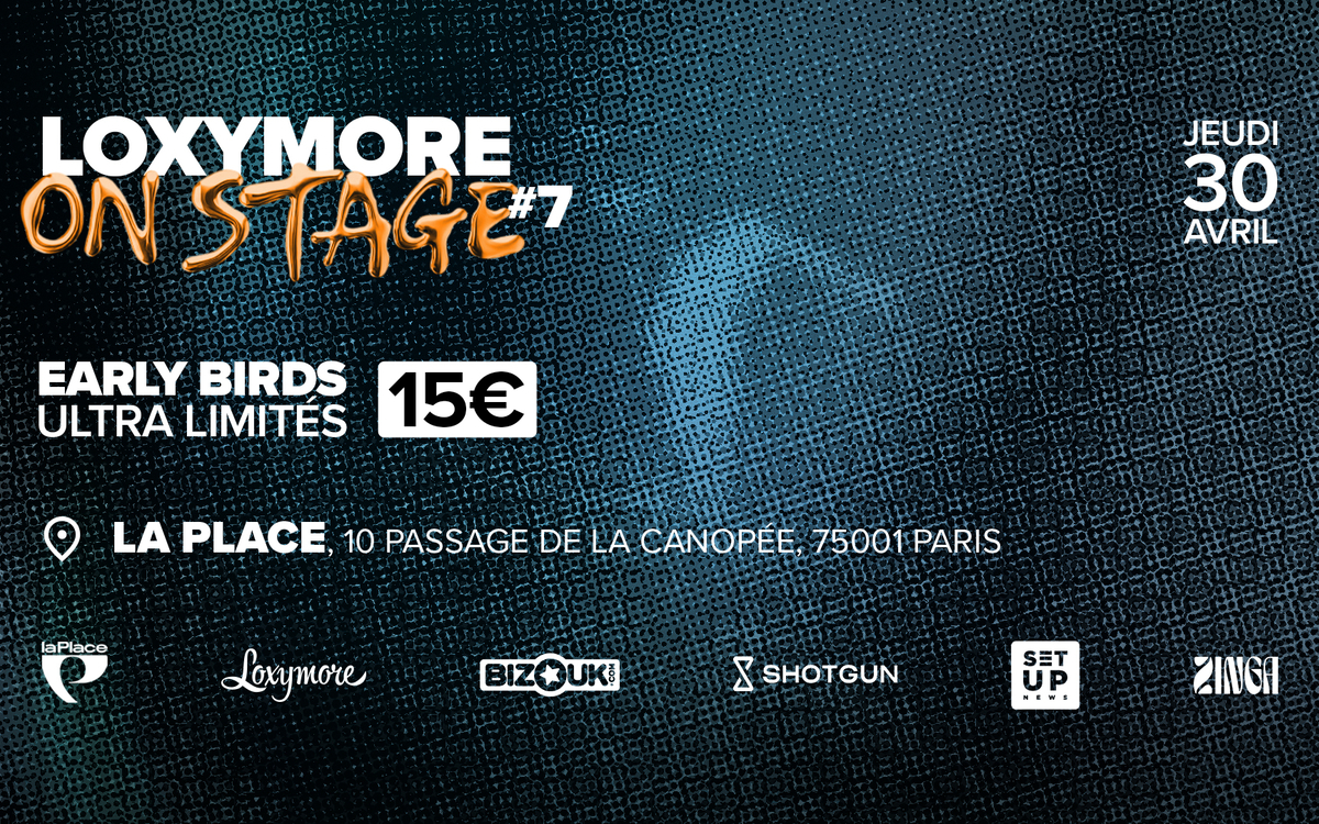 Loxymore On Stage #7 La Place  Paris