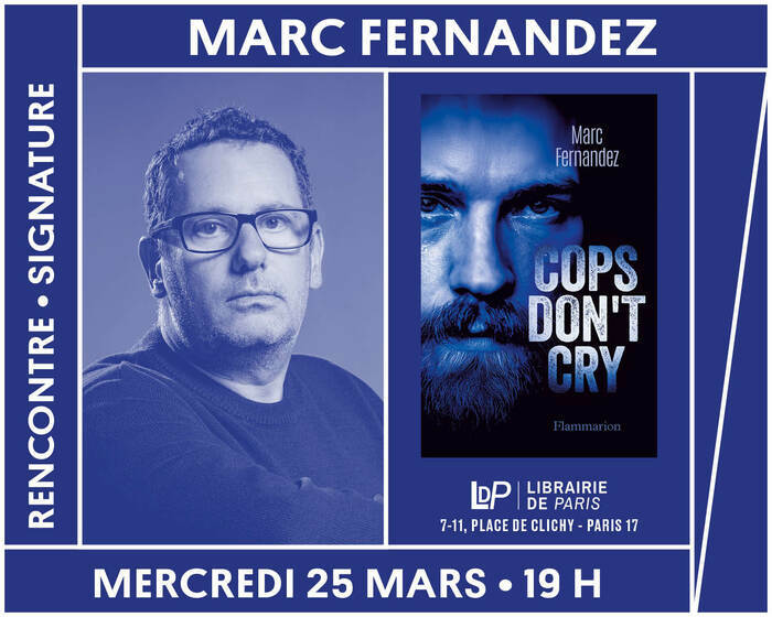 Marc Fernandez présente son nouveau livre « Cops don't cry » Librairie de Paris Paris